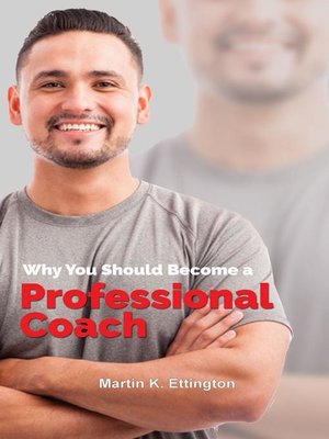 cover image of Why You Should Become a Professional Coach